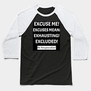 Stop Making Excuses Baseball T-Shirt